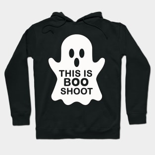 THIS IS BOO SHOOT HALLOWEEN Hoodie